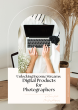 Load image into Gallery viewer, Unlocking Income Streams: Digital Products for Photographers
